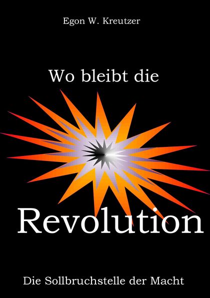 WO BLEIBT DIE REVOLUTION                                                        DIE SOLLBRUCHST