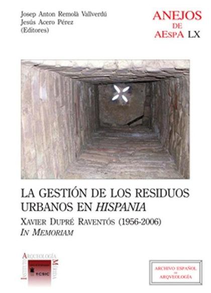 LA GESTIÓN DE LOS RESIDUOS URBANOS EN HISPANIA : XAVIER DUPRÉ RAVENTÓS (1956-200