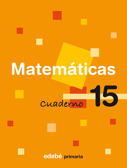 MATEMÁTICAS, 5 EDUCACIÓN PRIMARIA, 3 CICLO. CUADERNO 15