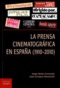 LA PRENSA CINEMATOGRÁFICA EN ESPAÑA (1910-2010)