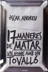 DISSET MANERES DE MATAR UN HOME AMB UN TOVALLÓ (3.ª EDICIÓ)