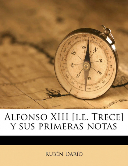ALFONSO XIII [I.E. TRECE] Y SUS PRIMERAS NOTAS