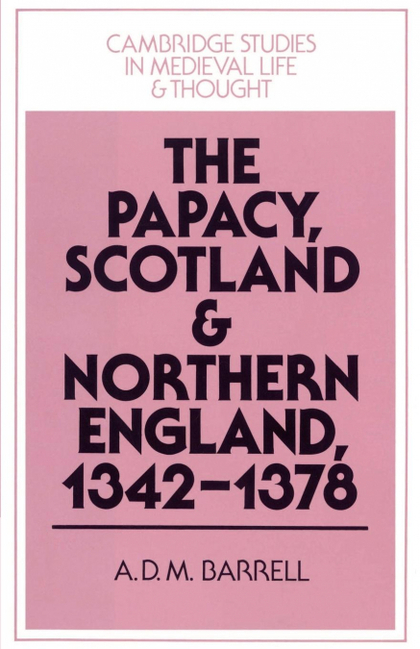THE PAPACY, SCOTLAND AND NORTHERN ENGLAND, 1342 1378