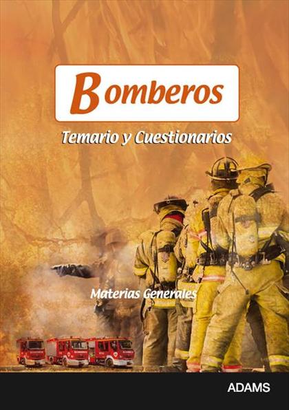 TEMARIO Y CUESTIONARIO DE BOMBEROS GENÉRICO. MATERIAS GENERALES