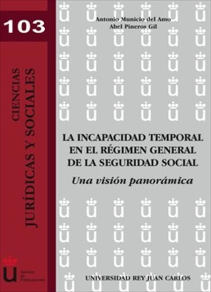 LA INCAPACIDAD TEMPORAL EN EL RÉGIMEN GENERAL DE LA SEGURIDAD SOCIAL