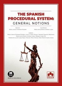THE SPANISH PROCEDURAL SYSTEM: GENERAL NOTIONS