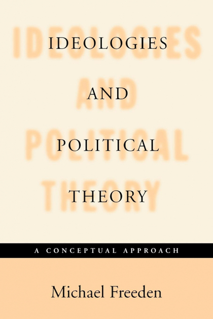 IDEOLOGIES AND POLITICAL THEORY