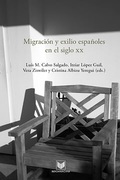 MIGRACIÓN Y EXILIO ESPAÑOLES EN EL SIGLO XX