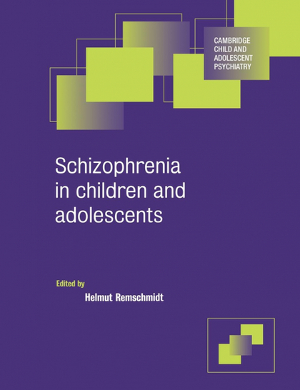 SCHIZOPHRENIA IN CHILDREN AND ADOLESCENTS