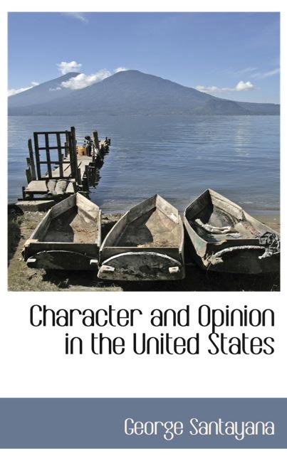CHARACTER AND OPINION IN THE UNITED STATES