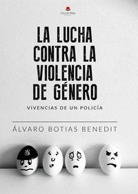 LA LUCHA CONTRA LA VIOLENCIA DE GÉNERO: VIVENCIAS DE UN POLICÍA