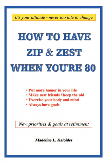 HOW TO HAVE ZIP AND ZEST WHEN YOUŽRE EIGHTY