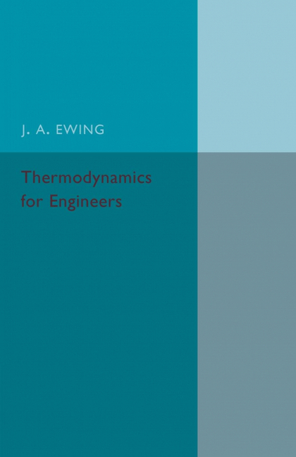 THERMODYNAMICS FOR ENGINEERS