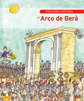PEQUEÑA HISTORIA DEL ARCO DE BERÀ