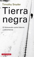 TIERRA NEGRA. EL HOLOCAUSTO COMO HISTORIA Y ADVERTENCIA