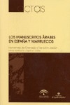 LOS MANUSCRITOS ÁRABES EN ESPAÑA Y MARRUECOS: HOMENAJE DE GRANADA Y FEZ A IBN JALDÚN : CONGRESO