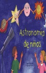 ASTRONOMÍA DE NIÑOS  ( 2ª EDICIÓN )