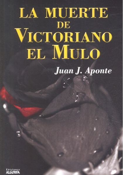 MUERTE DE VICTORIANO EL MULO,LA