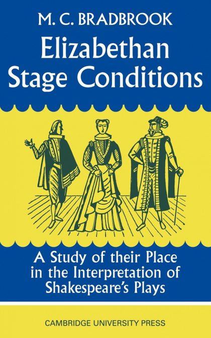 ELIZABETHAN STAGE CONDITIONS