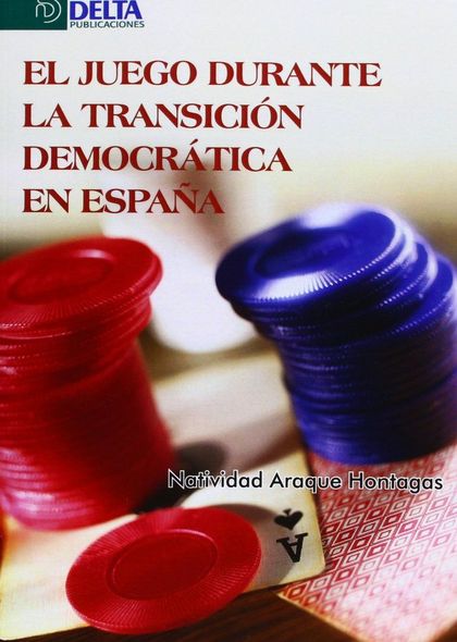 EL JUEGO DURANTE LA TRANSICIÓN DEMOCRÁTICA EN ESPAÑA
