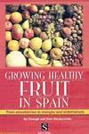 GROWING HEALTHY FRUIT IN SPAIN