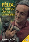 FÉLIX, EL AMIGO DE LOS ANIMALES