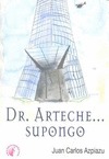 DR. ARTECHE... SUPONGO