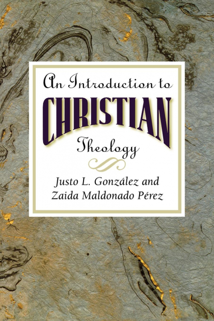 AN INTRODUCTION TO CHRISTIAN THEOLOGY