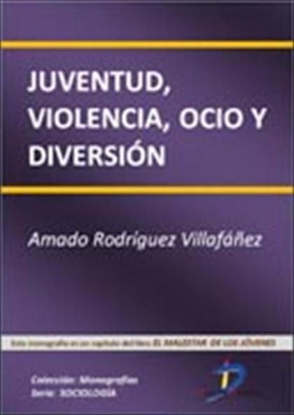 JUVENTUD, VIOLENCIA, OCIO Y DIVERSIÓN