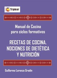 RECETAS DE COCINA Y NOCIONES DE DIETÉTICA Y NUTRICIÓN.
