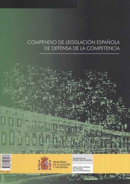 COMPEDIO DE LEGISLACIÓN ESPAÑOLA DE DEFENSA DE LA COMPETENCIA