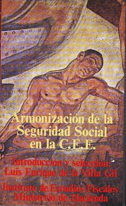 ARMONIZACIÓN DE LA SEGURIDAD SOCIAL EN LA C.E.E.