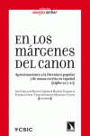 EN LOS MÁRGENES DEL CANON : APROXIMACIONES A LA LITERATURA POPULAR Y DE MASAS ESCRITA EN ESPAÑO