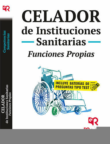 CELADOR DE INSTITUCIONES SANITARIAS. FUNCIONES PROPIAS