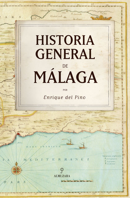 HISTORIA GENERAL DE MÁLAGA