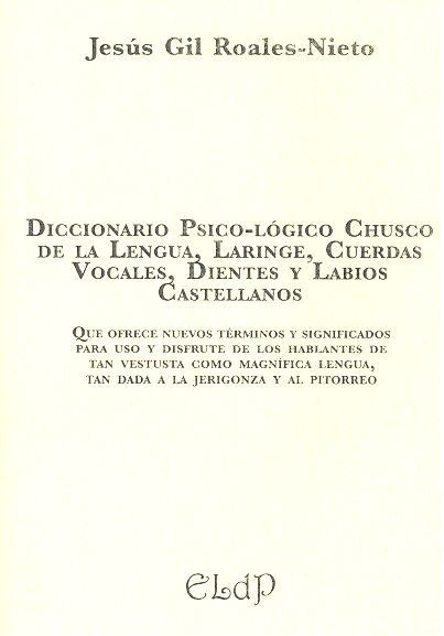 DICCIONARIO PSICO-LÓGICO CHUSCO DE LA LENGUA, LARINGE, CUERDAS VOCALES, DIENTES