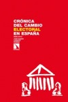 CRÓNICA DEL CAMBIO ELECTORAL EN ESPAÑA. 2008-2012