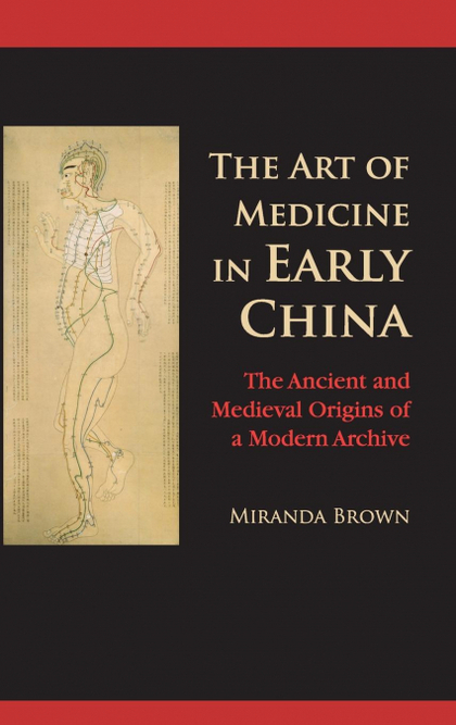 THE ART OF MEDICINE IN EARLY CHINA
