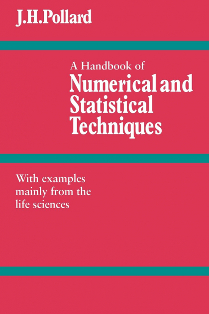 A HANDBOOK OF NUMERICAL AND STATISTICAL TECHNIQUES
