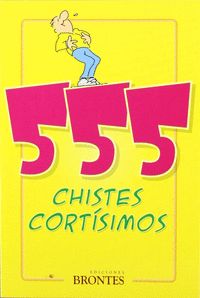 555 CHISTES CORTÍSIMOS