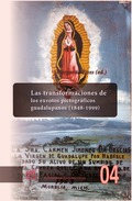 LAS TRANSFORMACIONES DE LOS EXVOTOS PICTOGRÁFICOS GUADALUPANOS (1848-1999).