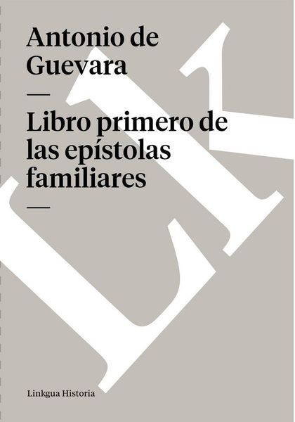 LIBRO PRIMERO DE LAS EPÍSTOLAS FAMILIARES