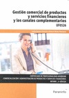 GESTIÓN COMERCIAL DE PRODUCTOS Y SERVICIOS FINANCIEROS Y LOS CANALES COMPLEMENTA