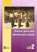 EDUCAR PARA UNA DEMOCRACIA MORAL.