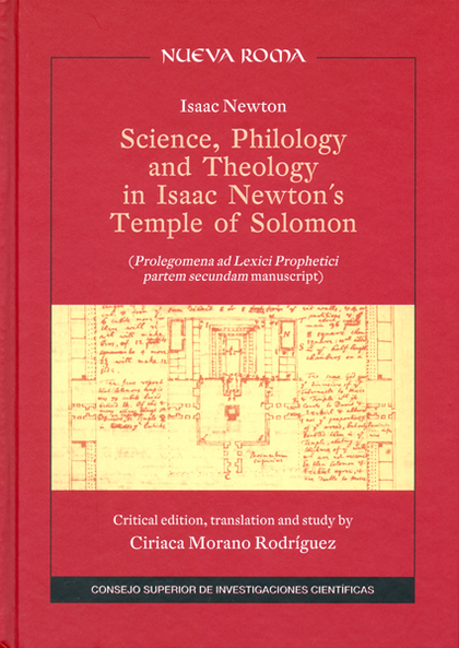 SCIENCE, PHILOLOGY AND THEOLOGY IN ISAAC NEWTON'S TEMPLE OF SOLOMON : PROLEGOMEN