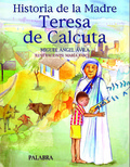 HISTORIA DE LA MADRE TERESA DE CALCUTA