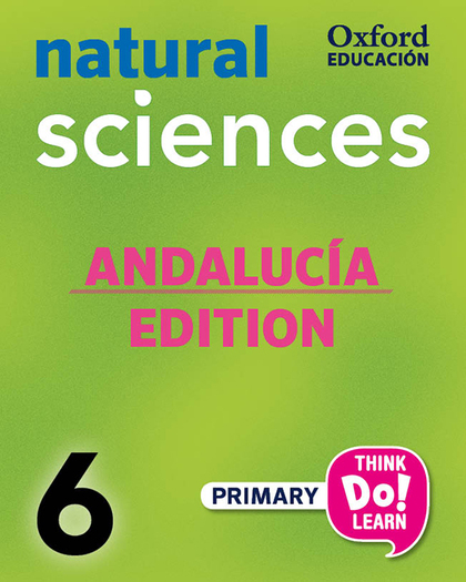 THINK DO LEARN NATURAL SCIENCES 6TH PRIMARY. CLASS BOOK PACK ANDALUCÍA