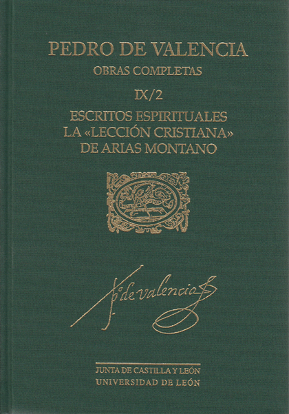 PEDRO DE VALENCIA. OBRAS COMPLETAS IX/2. ESCRITOS ESPIRITUALES. LA 