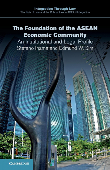 THE FOUNDATION OF THE ASEAN ECONOMIC COMMUNITY