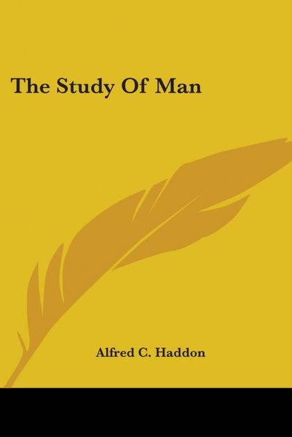 THE STUDY OF MAN